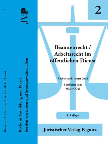 Beamtenrecht / Arbeitsrecht im öffentlichen Dienst: Recht in Ausbildung und Praxis bei den Gerichten und Staatsanwaltschaften Law