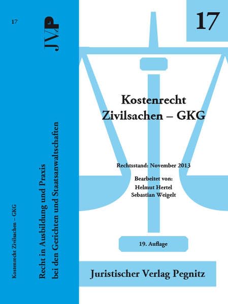 Kostenrecht Zivilsachen - GKG: Recht in Ausbildung und Praxis bei den Gerichten und Staatsanwaltschaften Law