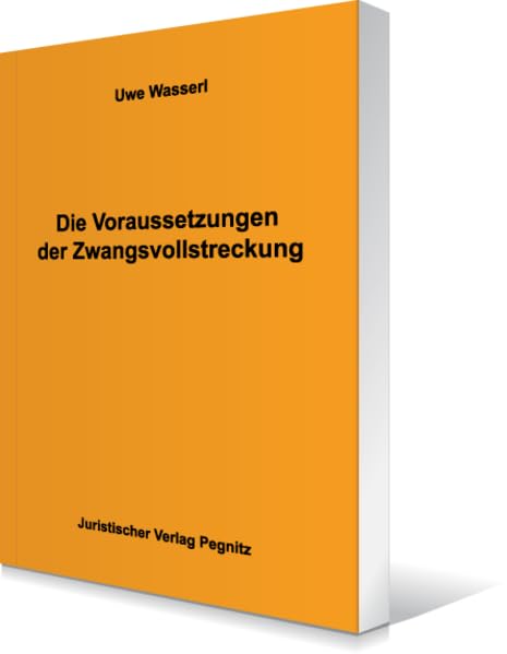 Die Voraussetzung der Zwangsvollstreckung: Recht in Ausbildung und Praxis für den Gerichtsvollzieher Law