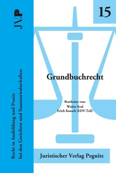 Grundbuchrecht: Recht in Ausbildung und Praxis bei den Gerichten und Staatsanwaltschaften Law