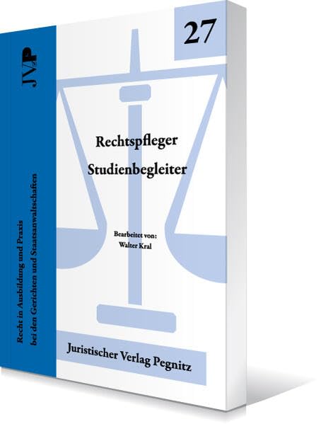 Rechtspfleger Studienbegleiter: Recht in Ausbildung und Praxis bei den Gerichten und Staatsanwaltschaften Law