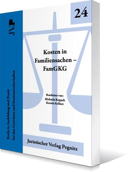 Kosten in Familiensachen - FamGKG: Recht in Ausbildung und Praxis bei den Gerichten und Staatsanwaltschaften Law