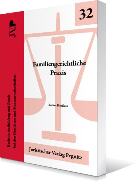 Familiengerichtliche Praxis: Eine kurze Orientierung an Fallbeispielen für Richter und Anwälte Law