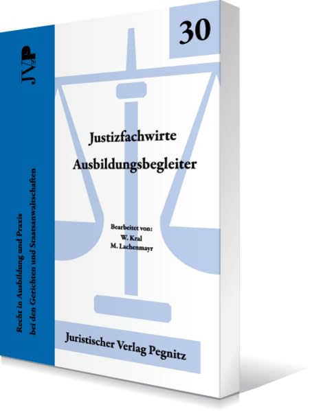 Justizfachwirte - Ausbildungsbegleiter: Recht in Ausbildung und Praxis bei den Gerichten und Staatsanwaltschaften Law