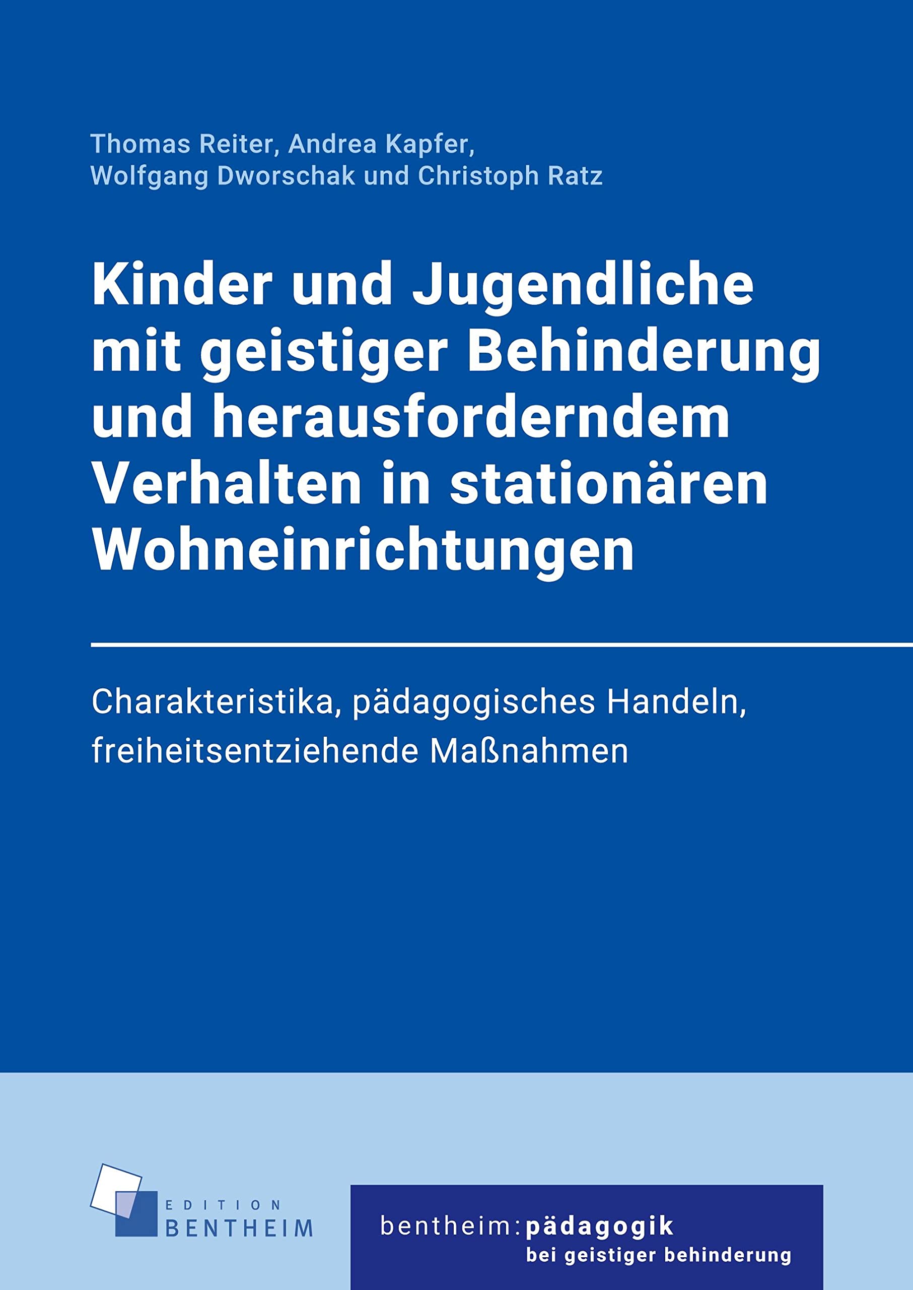 Kinder und Jugendliche mit geistiger Behinderung und herausforderndem Verhalten in stationären Wohneinrichtungen Education & Training