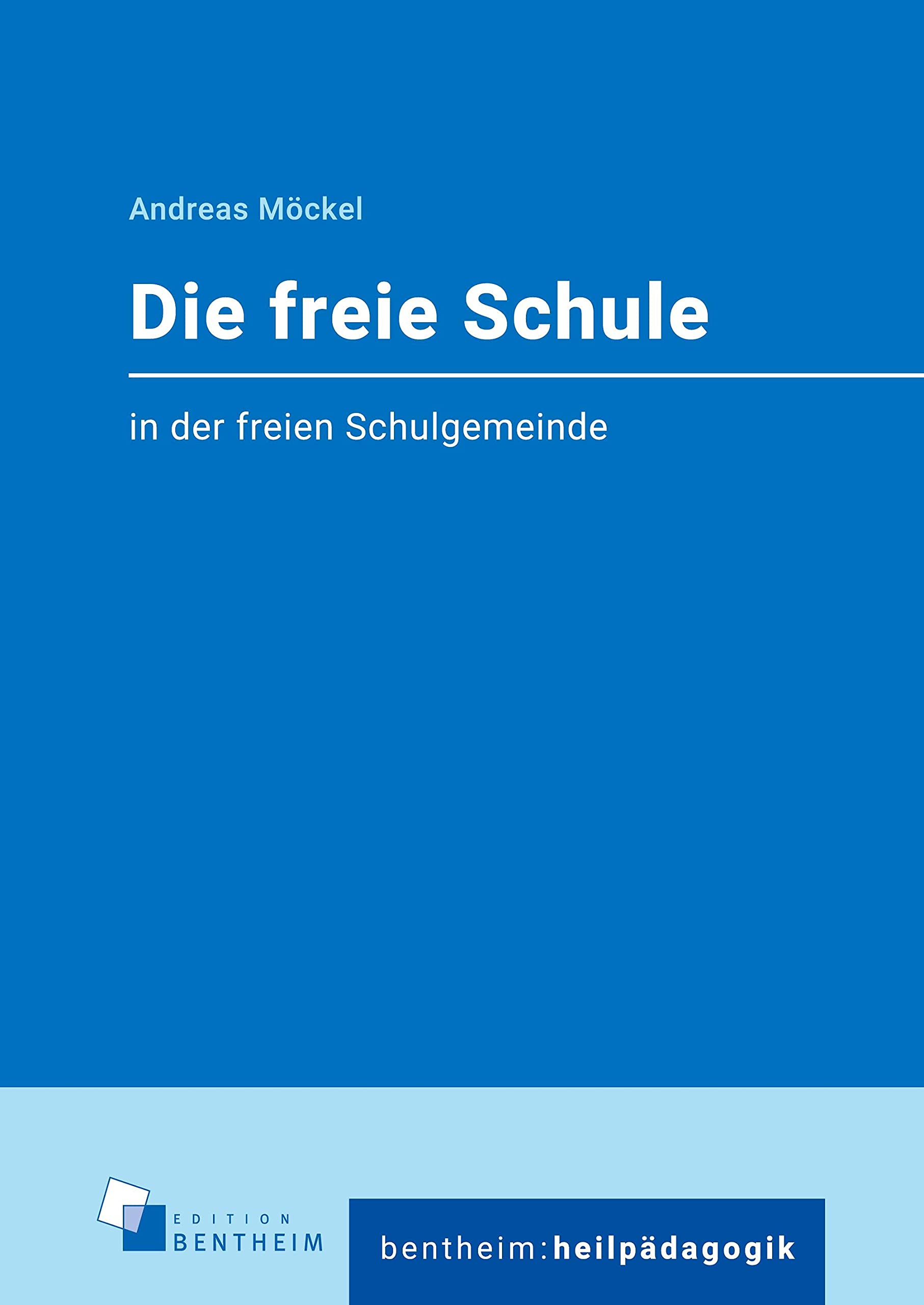 Die freie Schule: in der freien Schulgemeinde (bentheim:heilpädagogik) Education & Training