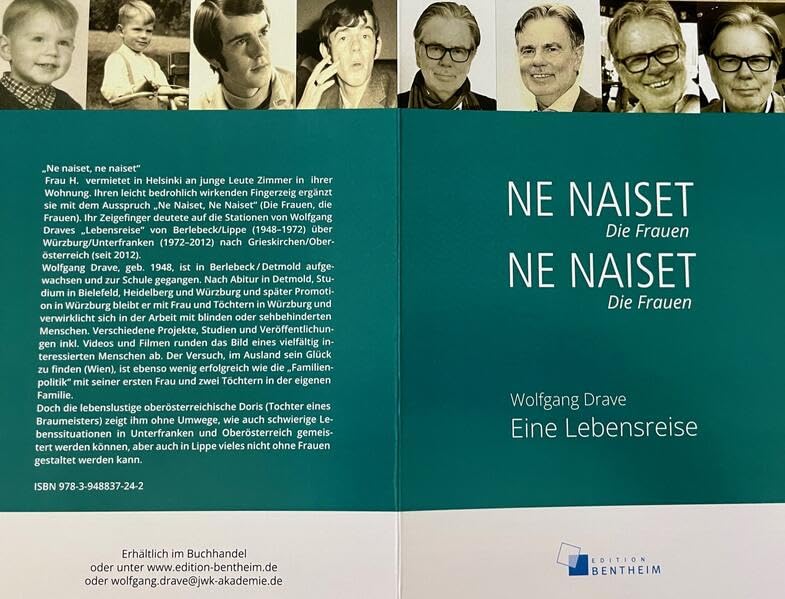 Ne naiset, ne naiset: Die Frauen, die Frauen Eine Lebensreise von Berlebeck über Würzburg nach Grieskirchen Memories