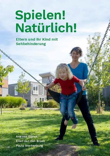 Spielen! Natürlich!: Eltern und ihr Kind mit Sehbehinderung Books