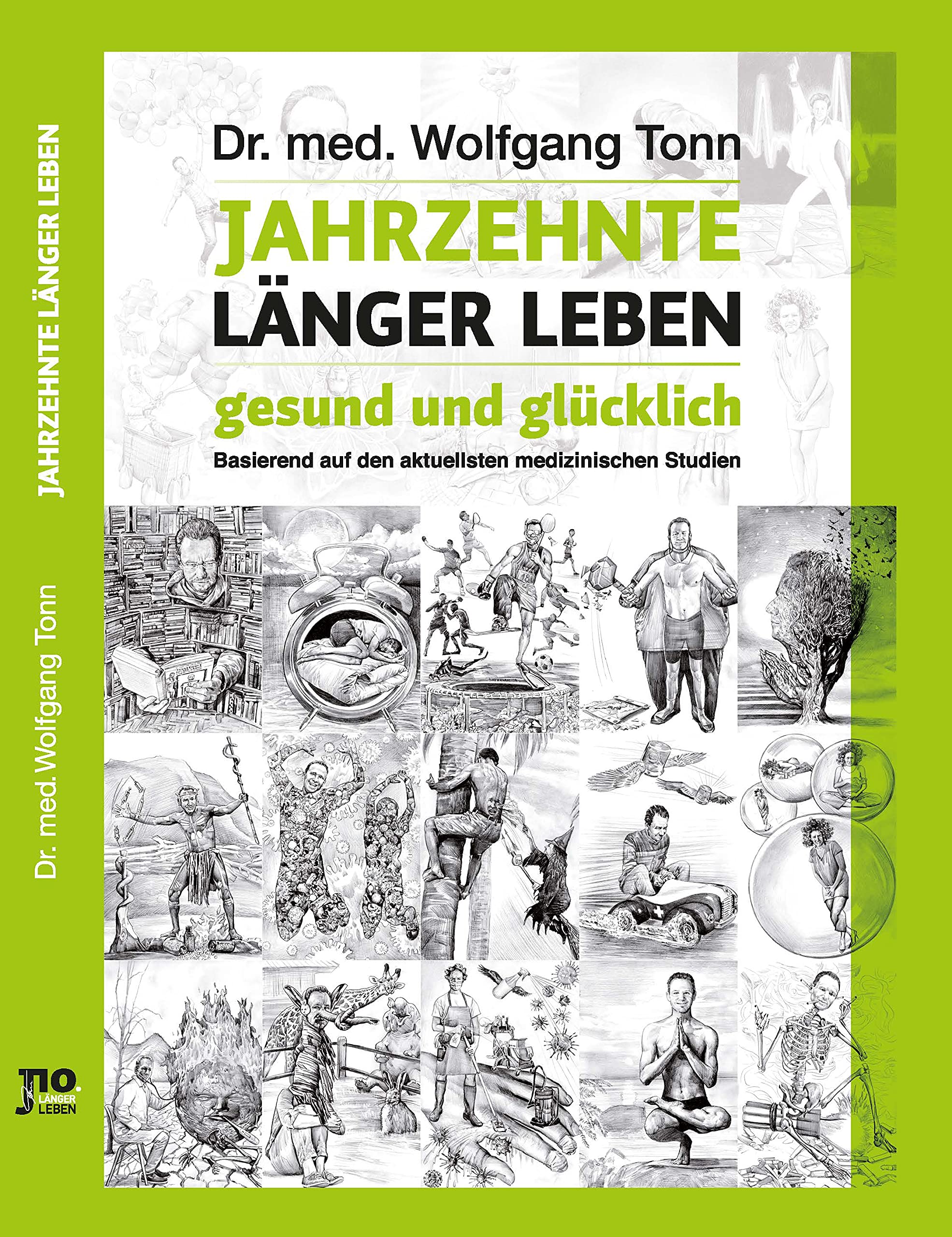 Jahrzehnte länger leben - gesund und glücklich: Basierend auf den aktuellsten medizinischen Studien Health, Nutrition & Fitness