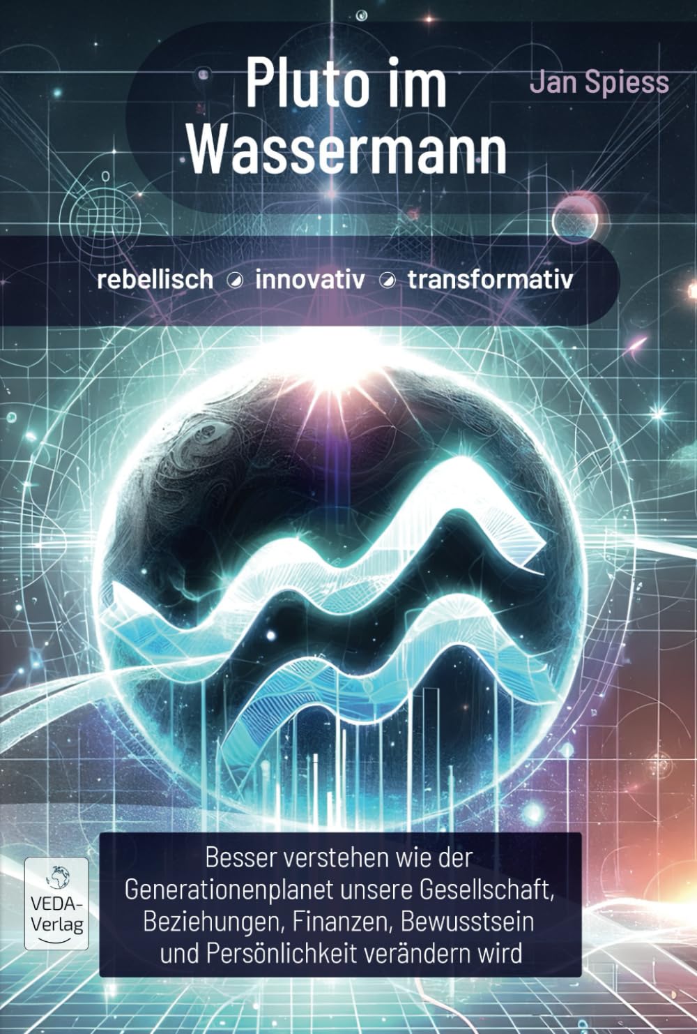 Pluto im Wassermann - rebellisch, innovativ & transformativ: Besser verstehen wie der Generationenplanet unsere Gesellschaft, Beziehungen, Finanzen, Bewusstsein und Persönlichkeit verändern wird book
