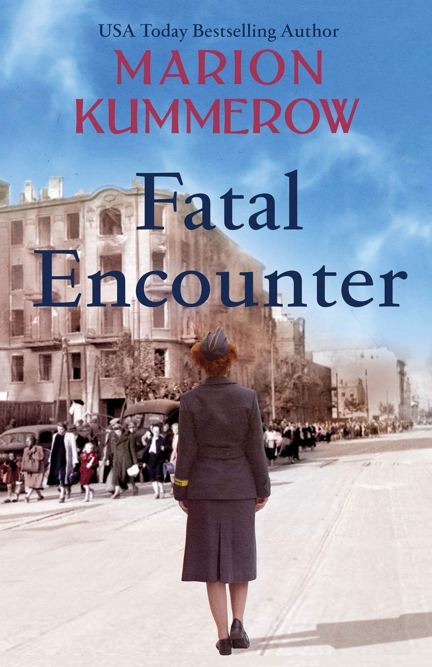 Fatal Encounter: An absolutely gripping and heartbreaking World War 2 saga (War Girls, Band 6) Action & Adventure