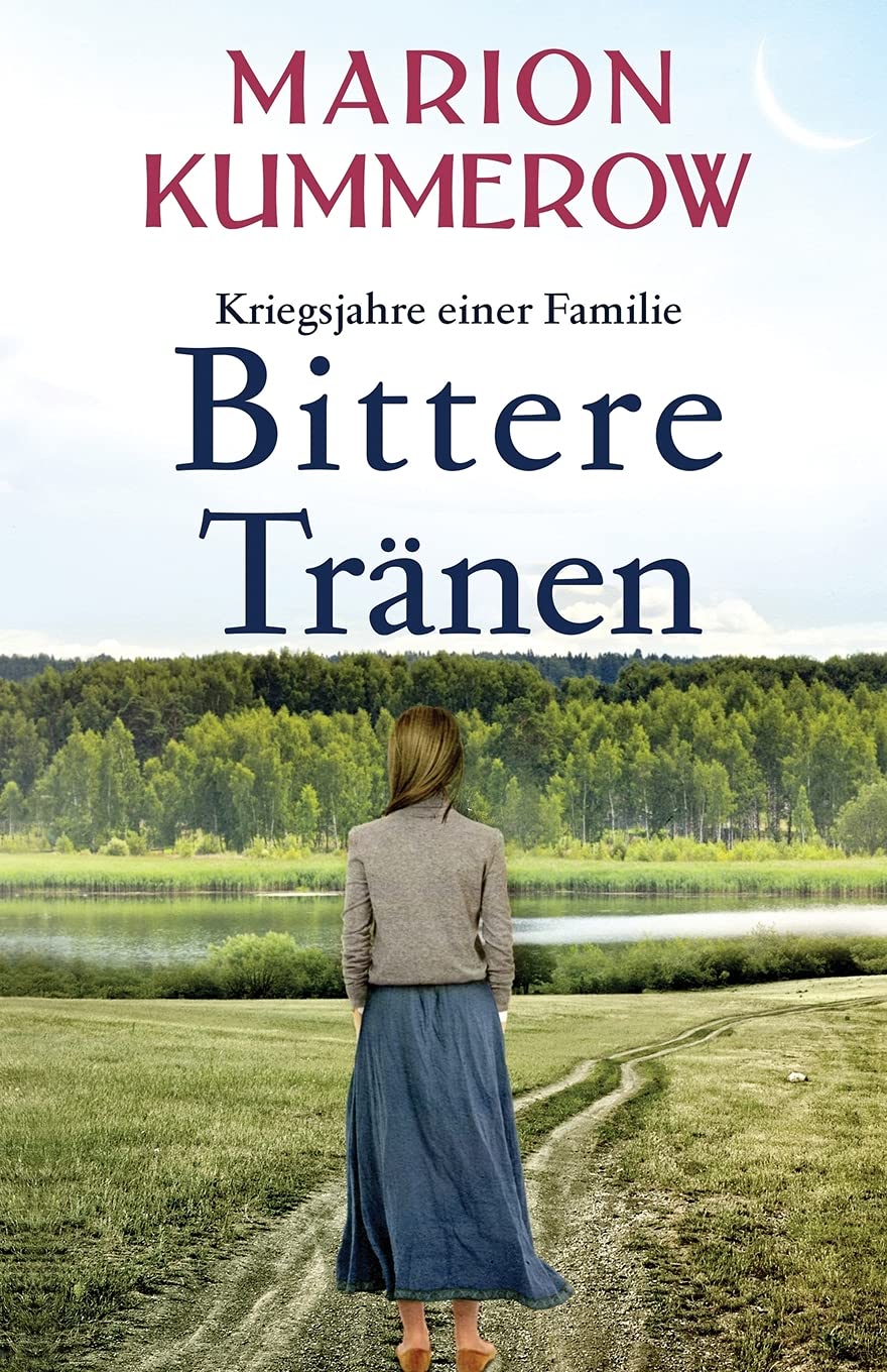 Bittere Tränen: Ein spannendes und anrührendes Abenteuer am Ende des Zweiten Weltkriegs (Kriegsjahre Einer Familie, Band 7) Action & Adventure