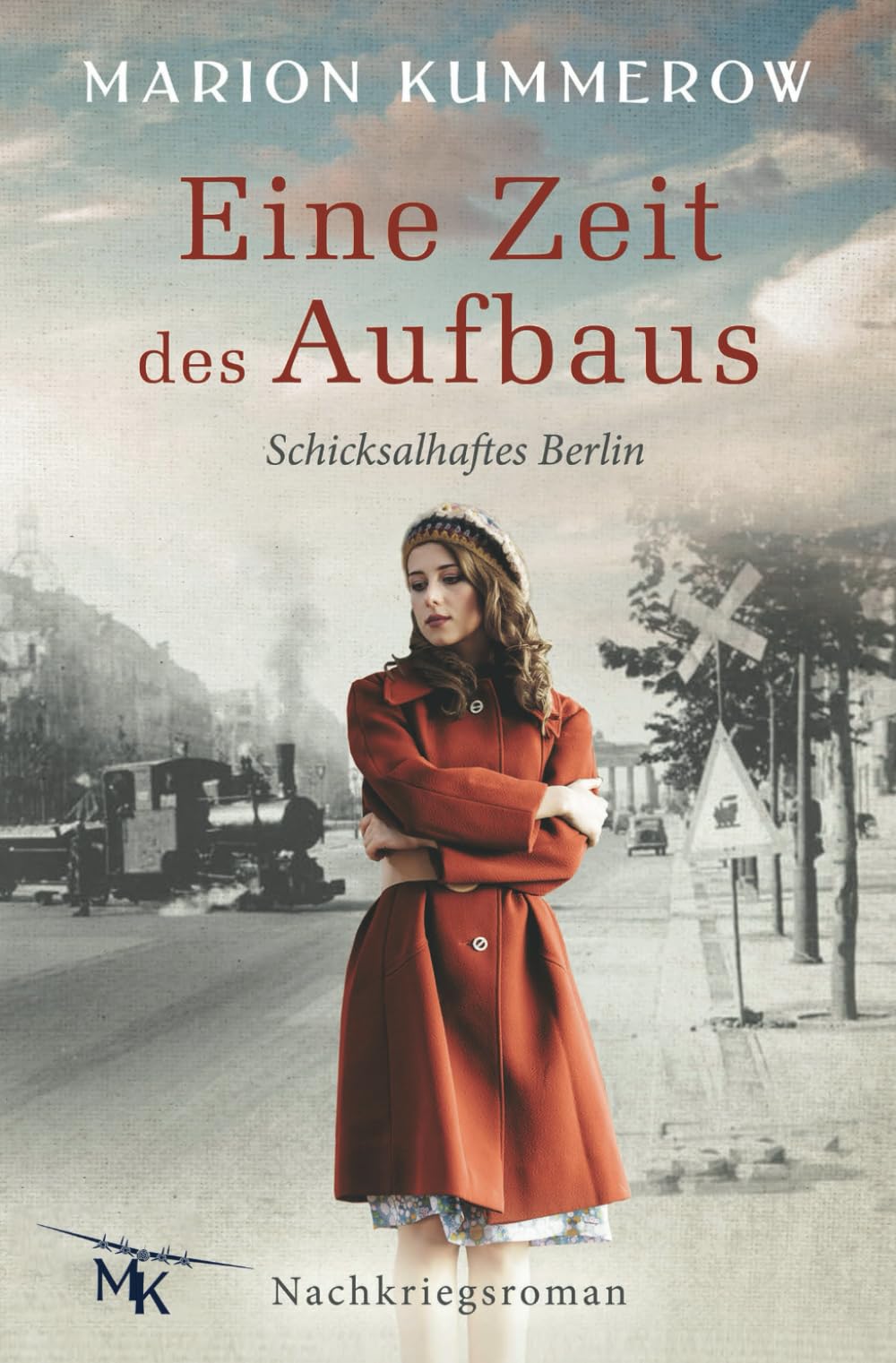 Eine Zeit des Aufbaus: Berührender Nachkriegsroman (Schicksalhaftes Berlin, Band 1) Historical Fiction