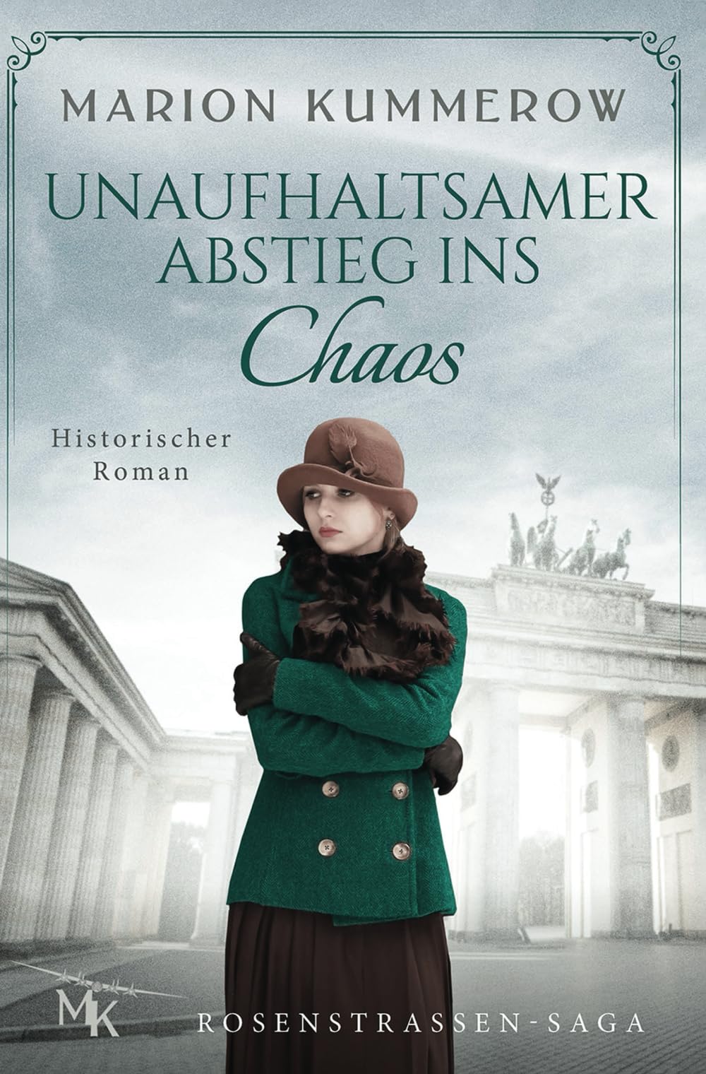 Unaufhaltsamer Abstieg ins Chaos: Ein packendes Drama über Mut und Entschlossenheit in Zeiten der Dunkelheit (Rosenstrassen Saga, Band 1) Action & Adventure