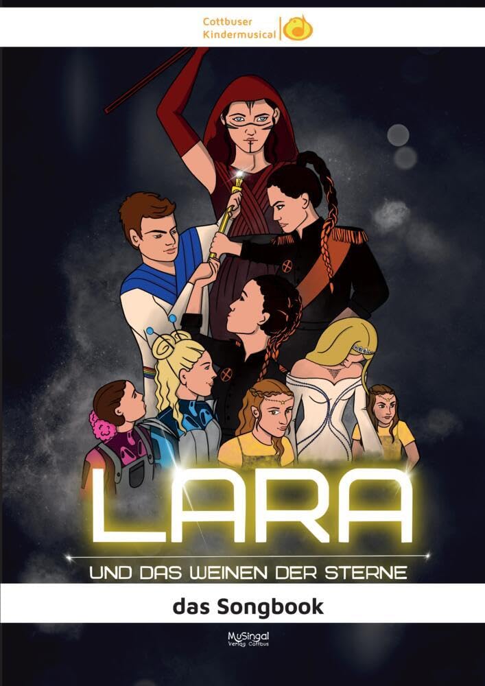 LARA und das Weinen der Sterne: das Songbook zum Musical Contemporary literature
