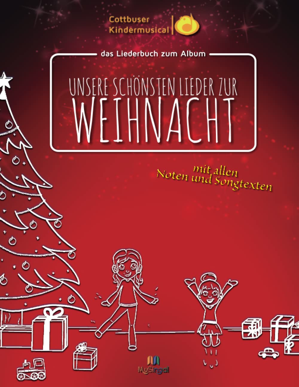 Cottbuser Kindermusical: Unsere schönsten Lieder zur Weihnacht: vom Cottbuser Kindermusical Sheet Music