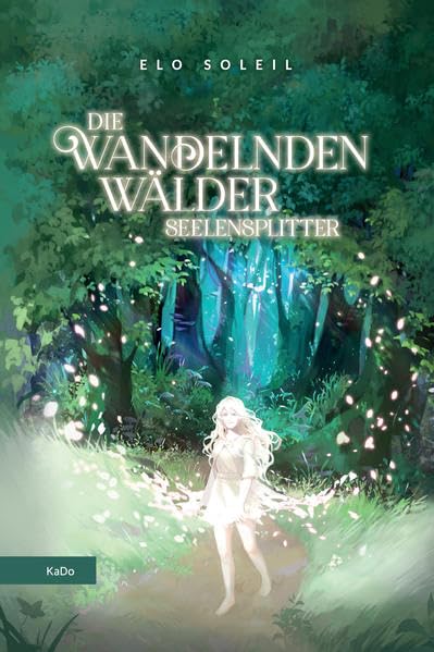 Die Wandelnden Wälder: Seelensplitter Contemporary literature
