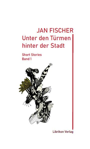 Unter den Türmen der Stadt (Stories) Essays & Short Stories