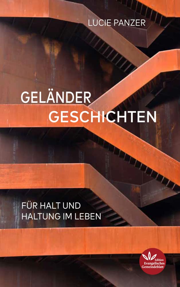 Geländergeschichten: Für Halt und Haltung im Leben Religion & Esotericism