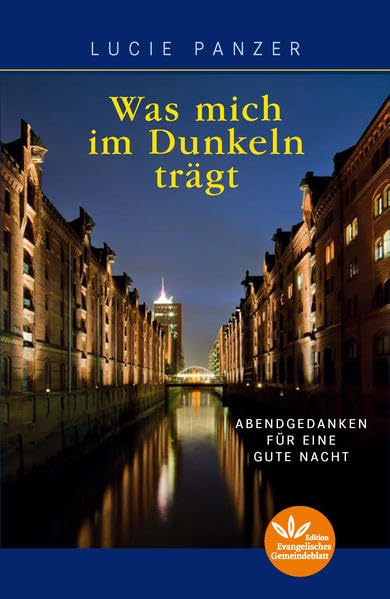 Was mich im Dunkeln trägt: Abendgedanken für eine gute Nacht Contemporary literature