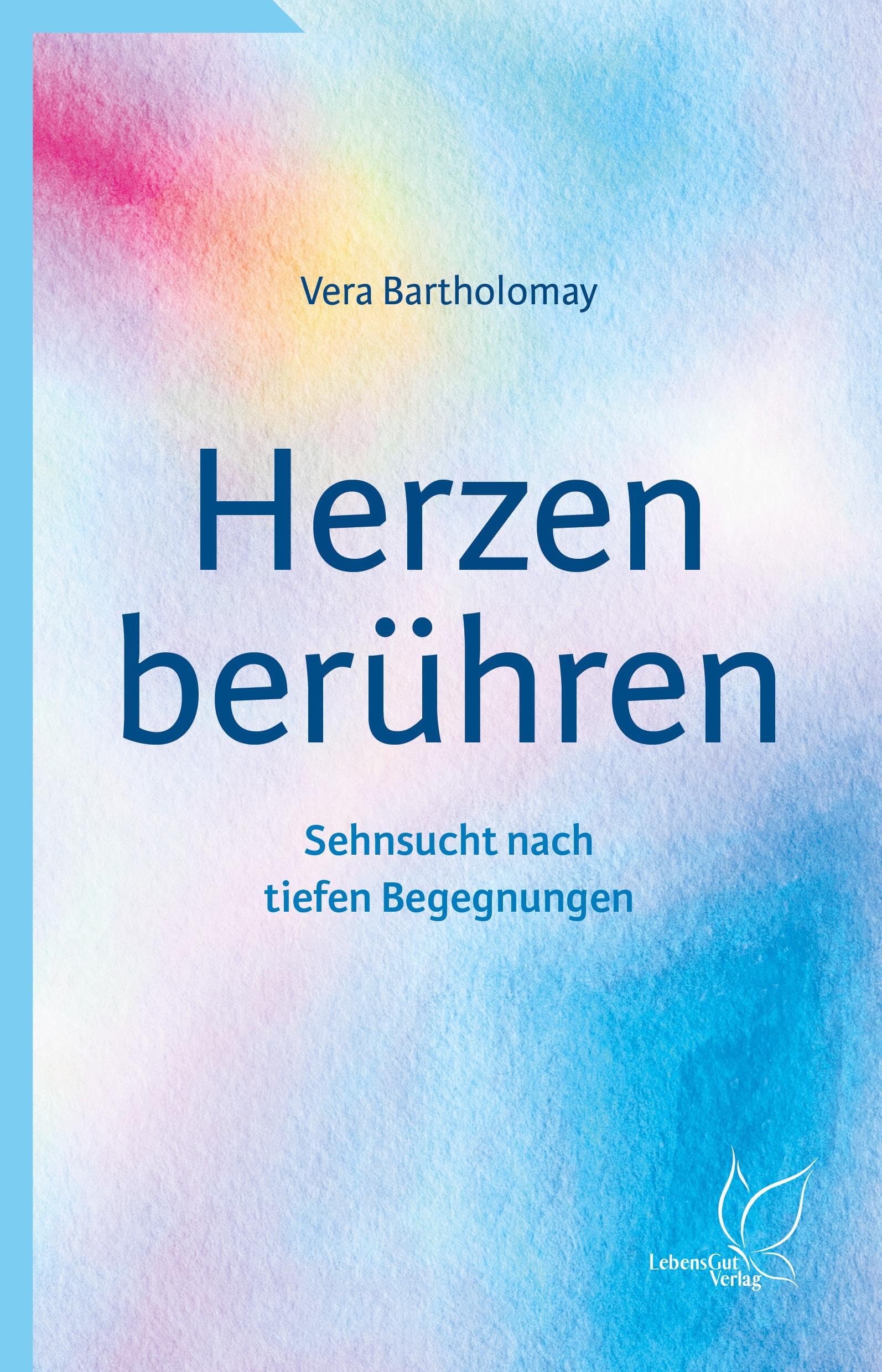 Herzen berühren: Sehnsucht nach tiefen Begegnungen. Für mehr Dankbarkeit, Mitgefühl und Empathie im Leben. Business, Finance & Career