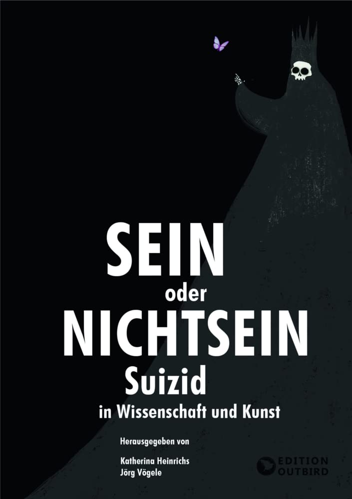 Sein oder Nichtsein - Suizid in Wissenschaft und Kunst Essays & Short Stories
