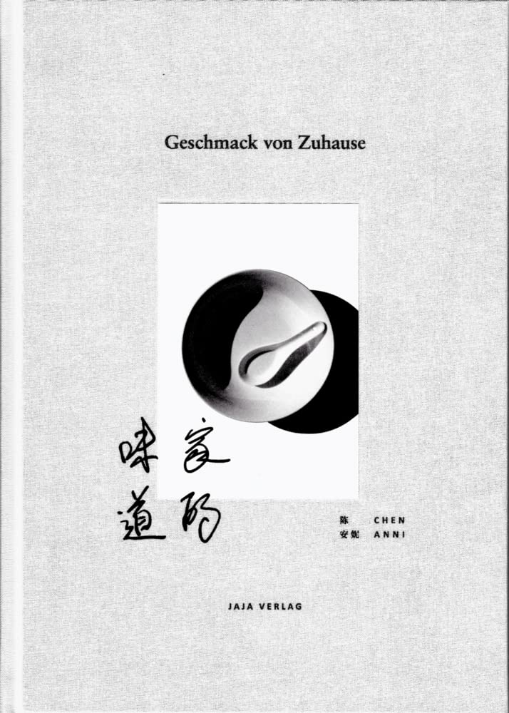 Geschmack von Zuhause: Ein Kochbuch über chinesische Familienküche und Esskultur Social Sciences
