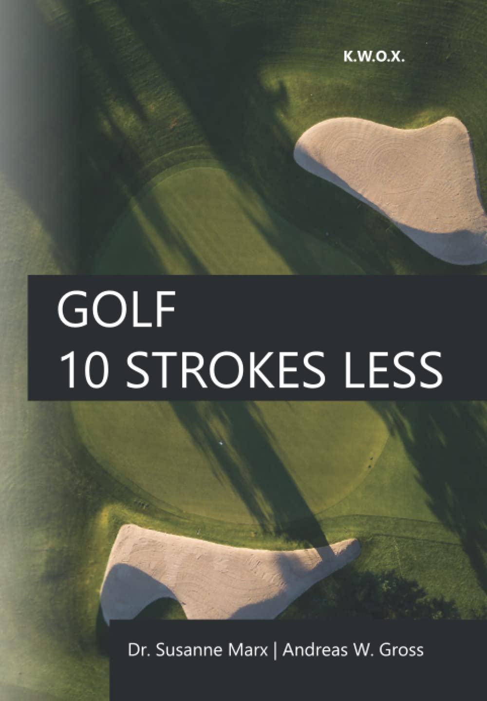 Product Image: Golf - 10 Strokes Less: Using groundbreaking knowledge to improve your scoring ability