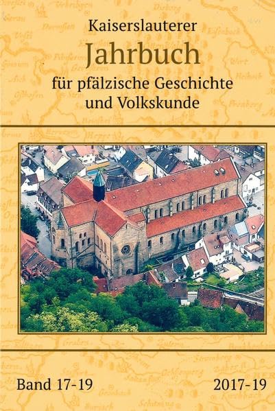 Kaiserslauterer Jahrbuch für pfälzische Geschichte und Volkskunde: Band 17-19 Books