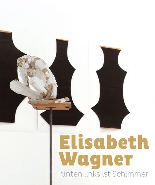 Elisabeth Wagner: Hinten links ist Schimmer Film, Art & Culture