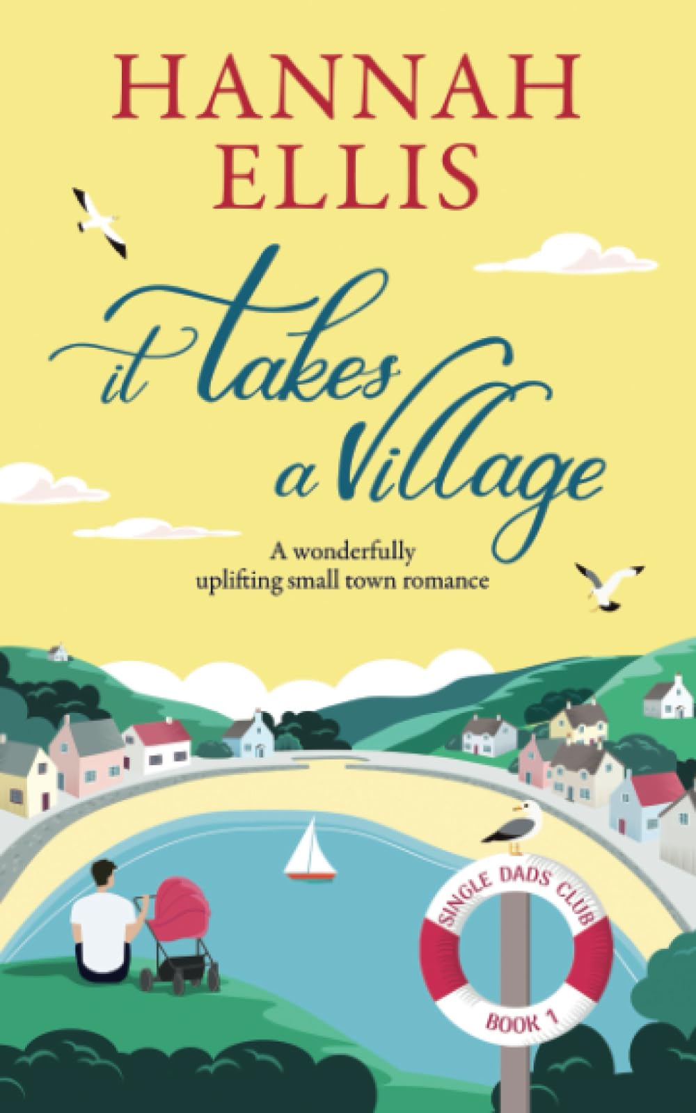 It Takes a Village: A wonderfully uplifting small town romance (Single Dads Club, Band 1) Contemporary literature