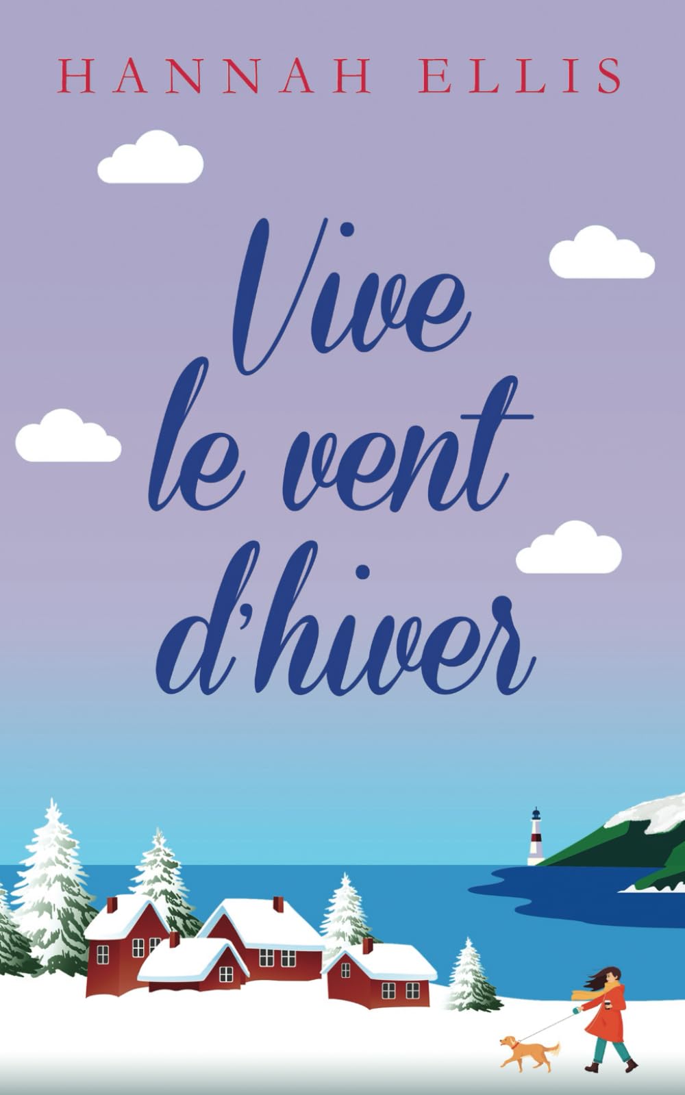 Vive le vent d’hiver (Hope Cove, Band 7) Contemporary Romance