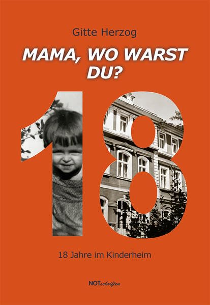 Mama, wo warst du?: 18 Jahre im Kinderheim Personalities