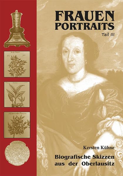 Frauenportraits – Teil III: Biografische Skizzen aus der Oberlausitz Memories