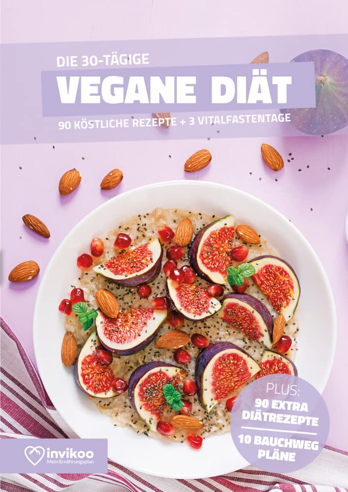 Vegane Diät - Ernährungsplan zum Abnehmen für 30 Tage: Bonus: E-Book mit 90 weiteren Diät Rezepten: Clean Eating, Vegetarisch, Low Carb, Low Fat oder High Protein. (Invikoo: Kochbuch) Medicine