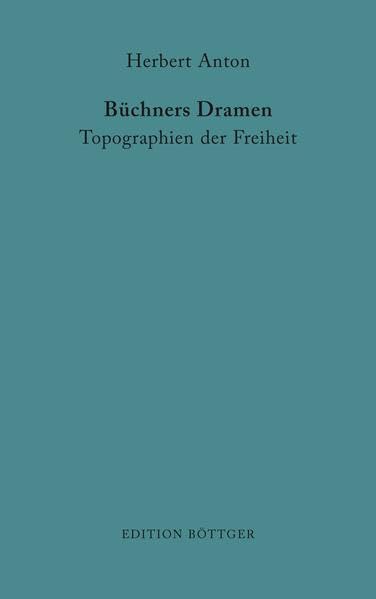 Büchners Dramen.: Topographien der Freiheit Books