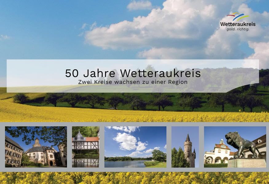 50 Jahre Wetteraukreis: Zwei Kreise wachsen zu einer Region book
