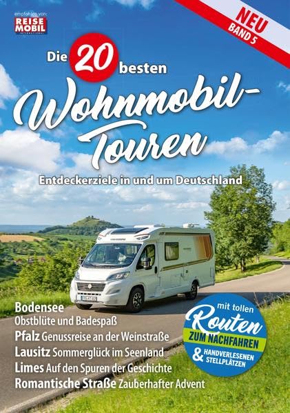 Die 20 besten Wohnmobil-Touren (Band 5): Entdeckerziele in und um Deutschland (Die 20 besten Wohnmobiltouren in Deutschland) Leisure, Home & Garden