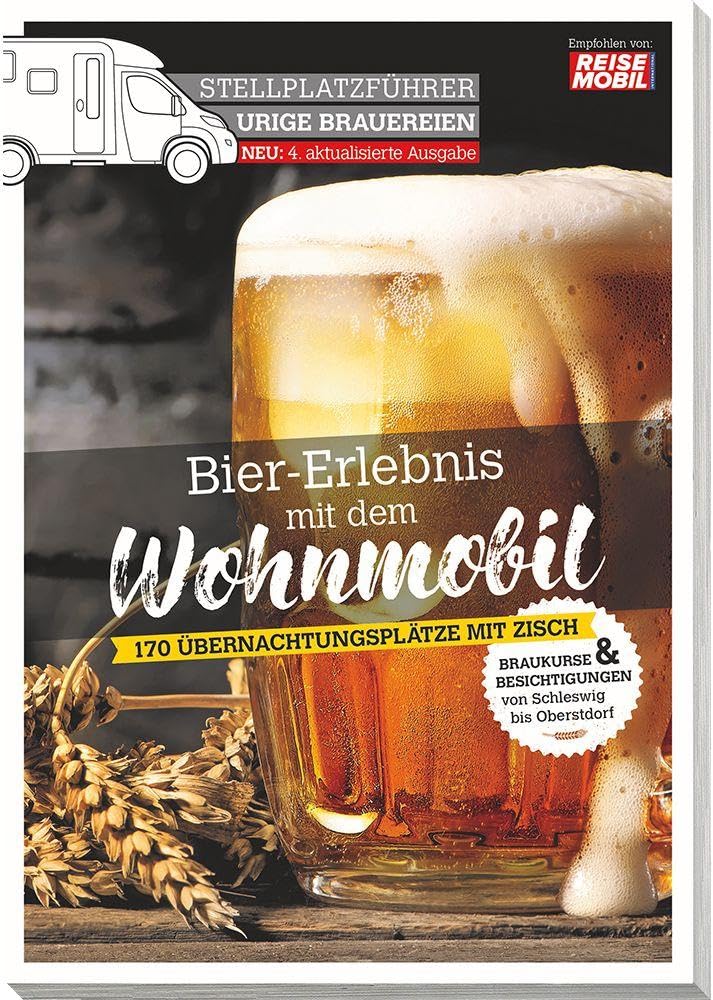 Stellplatzführer Urige Brauereien, aktualisierte Ausgabe Leisure, Home & Garden