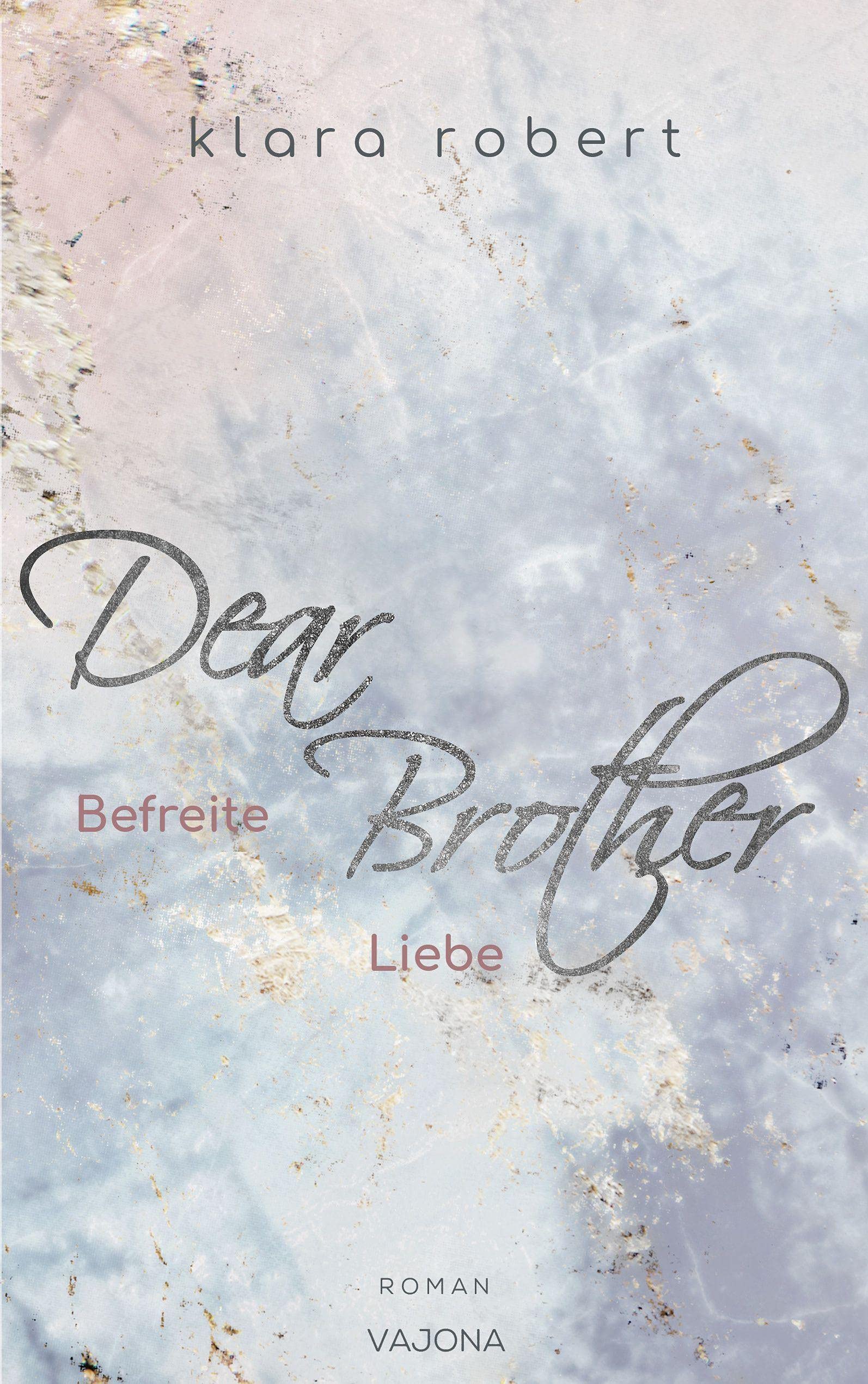 Dear Brother: Befreite Liebe (Geschwisterliebe) Contemporary literature