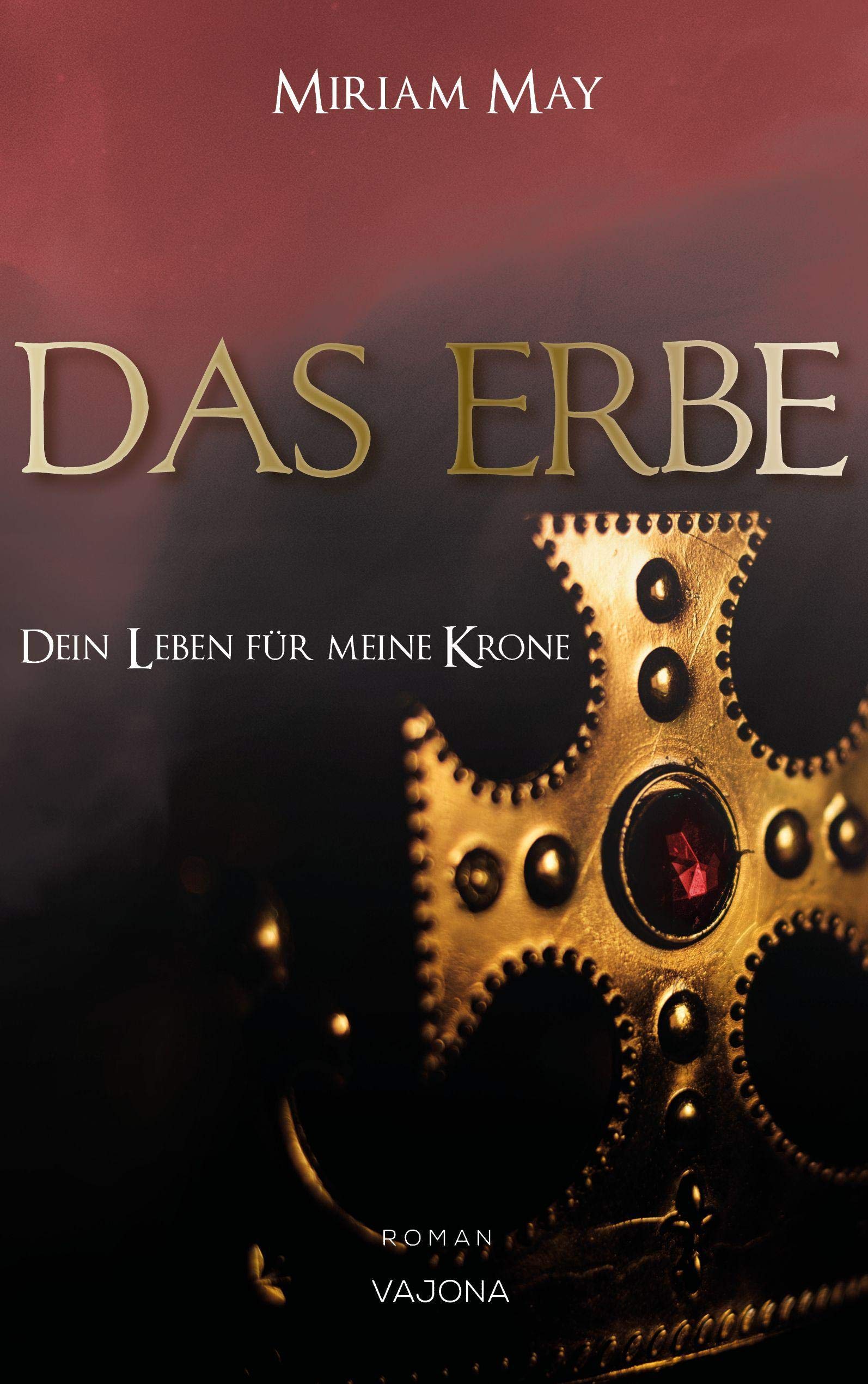 DAS ERBE - Dein Leben für meine Krone Contemporary literature