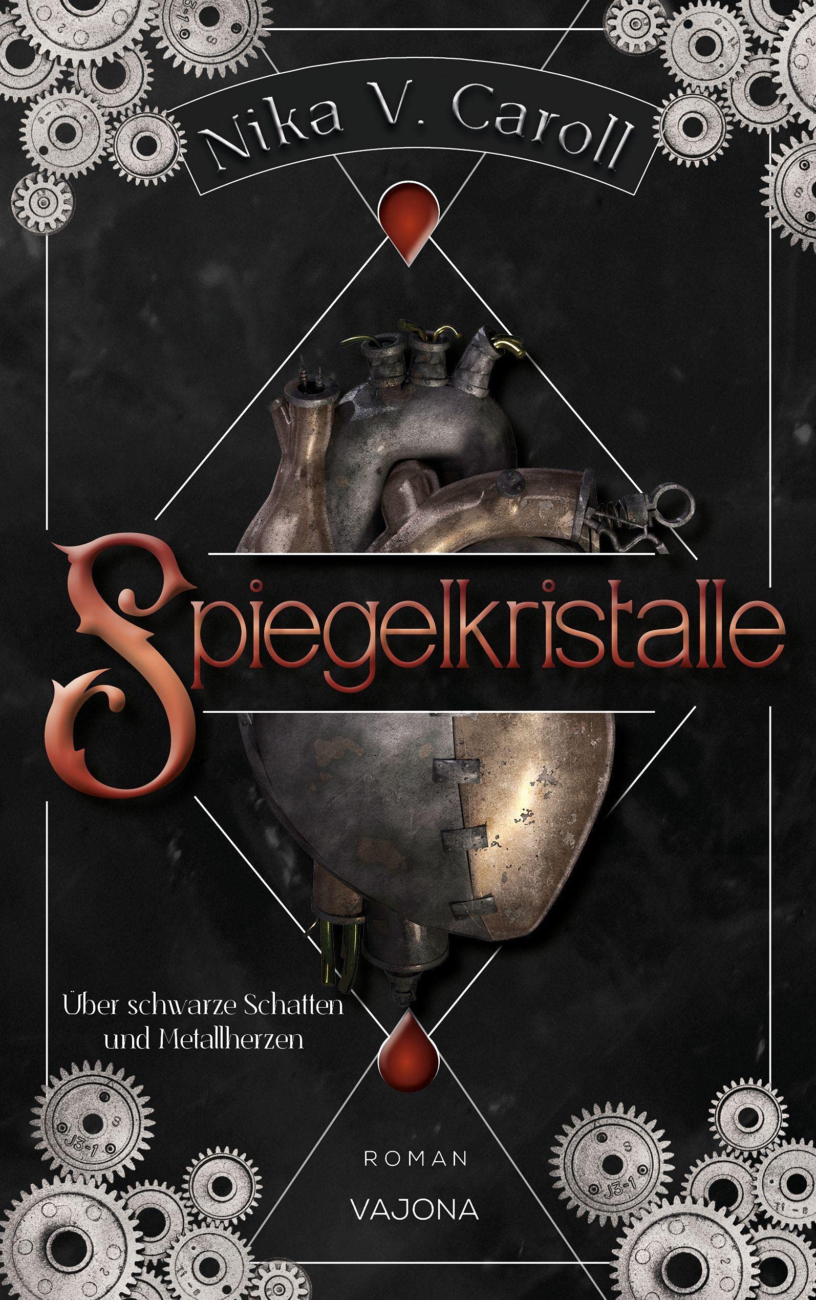 SPIEGELKRISTALLE - Über schwarze Schatten und Metallherzen (Band 1) Contemporary literature
