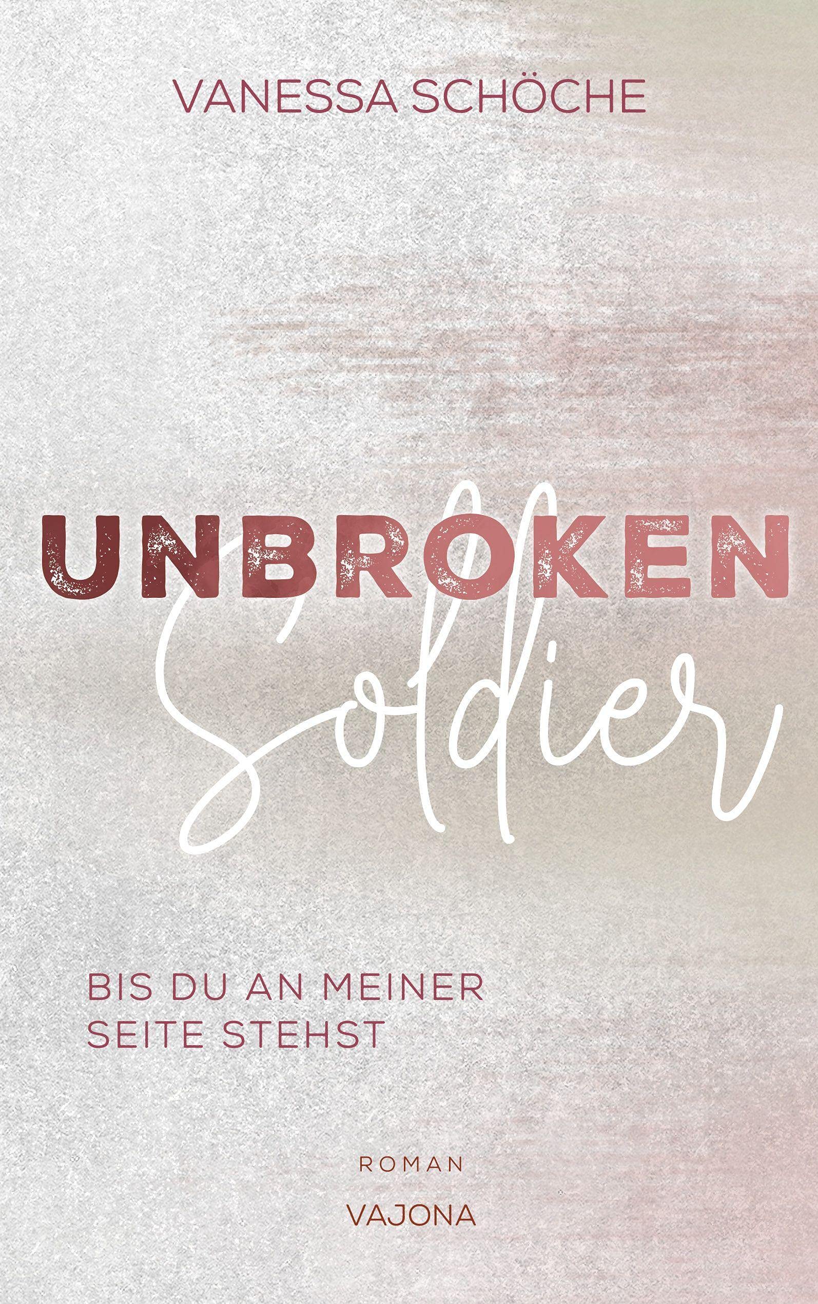 UNBROKEN Soldier - Bis du an meiner Seite stehst Contemporary literature