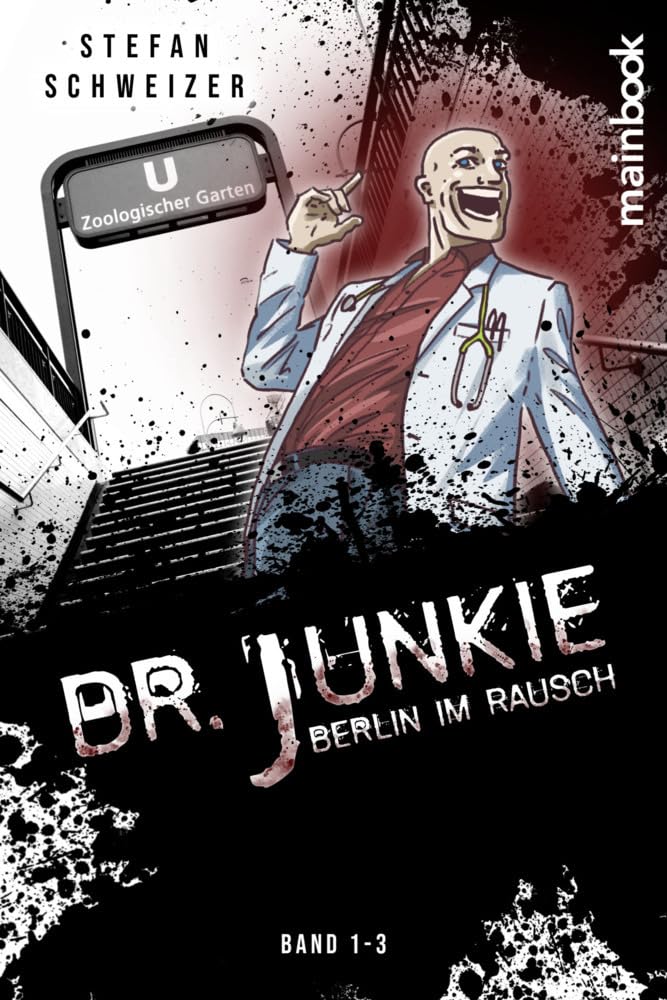 Dr. Junkie - Berlin im Rausch: Band 1-3 Contemporary literature