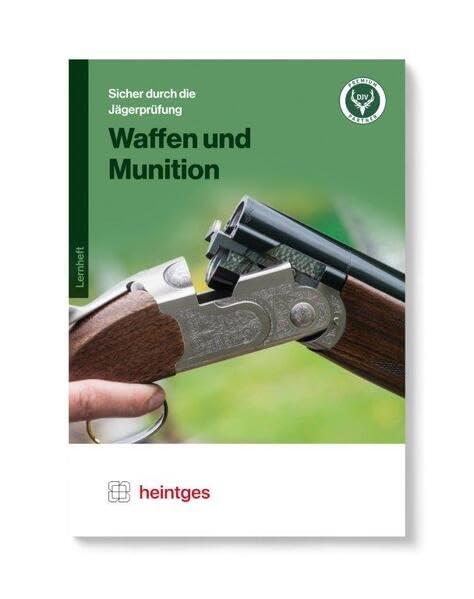 Waffen und Munition (Sicher durch die Jägerprüfung. Arbeitsblätter) Leisure & Fun