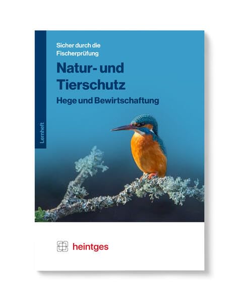 Natur- und Tierschutz, Hege und Bewirtschaftung (Sicher durch die Fischerprüfung. Arbeitsblätter) Leisure & Fun