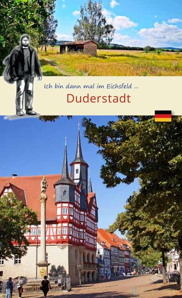 Ich bin dann mal in Duderstadt: Wolf Larsen im Eichsfeld (Wolf Larsen: Die Welt in der Westentasche) Film, Art & Culture
