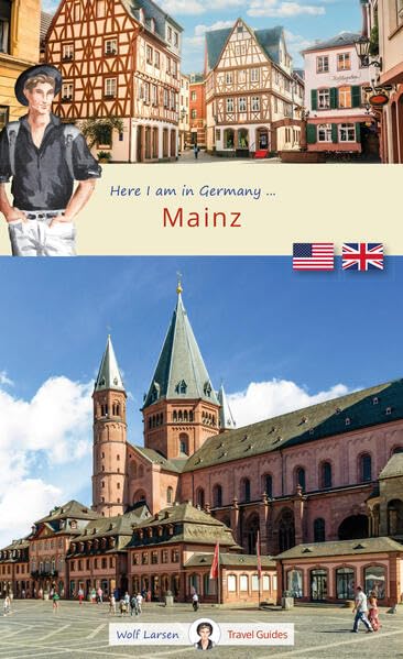 Here I am in ... Mainz: Wolf Larsen in Germany (Wolf Larsen. The world in your pocket.) Leisure, Home & Garden