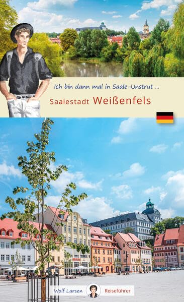 Ich bin dann mal in der Saalestadt Weißenfels: Wolf Larsen im Saale-Unstrut (Wolf Larsen: Die Welt in der Westentasche) Film, Art & Culture