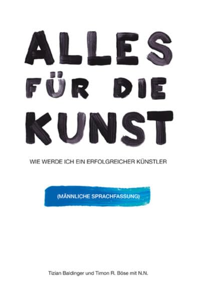 Alles für die Kunst: Wie werde ich ein erfolgreicher Künstler - Maskuline Sprachfassung Film, Art & Culture